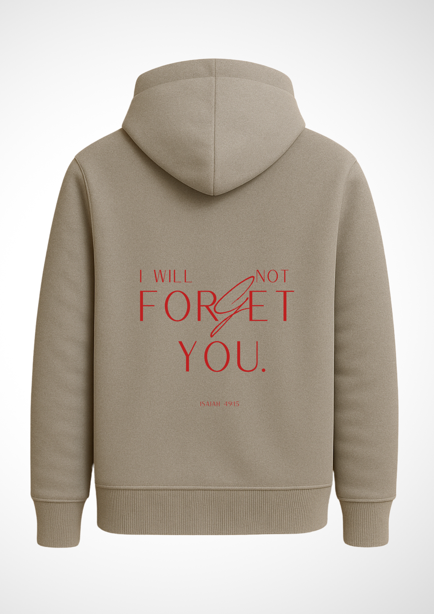 Hoodie - I will not forget you