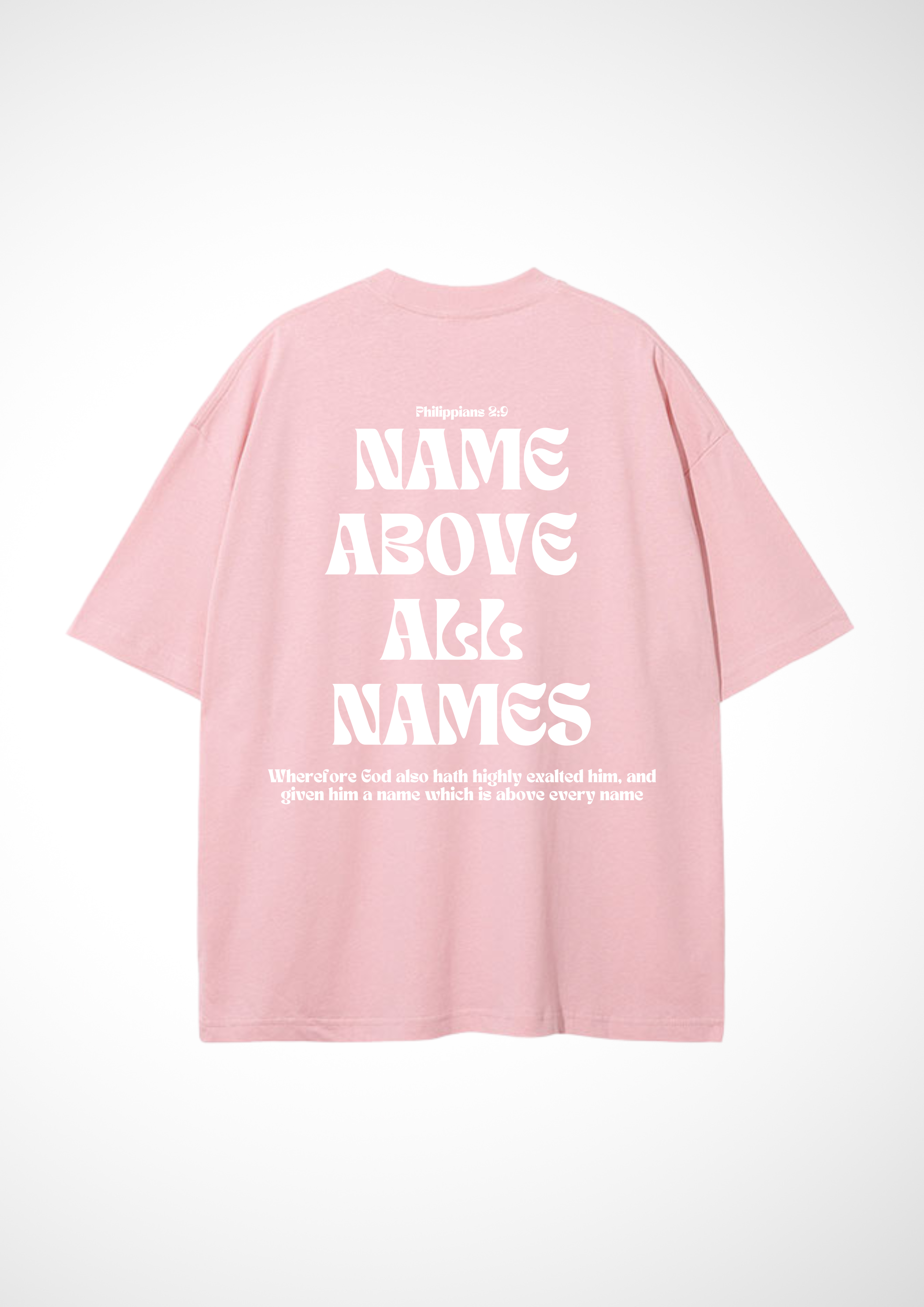 T-SHIRT - NAME ABOVE ALL NAMES