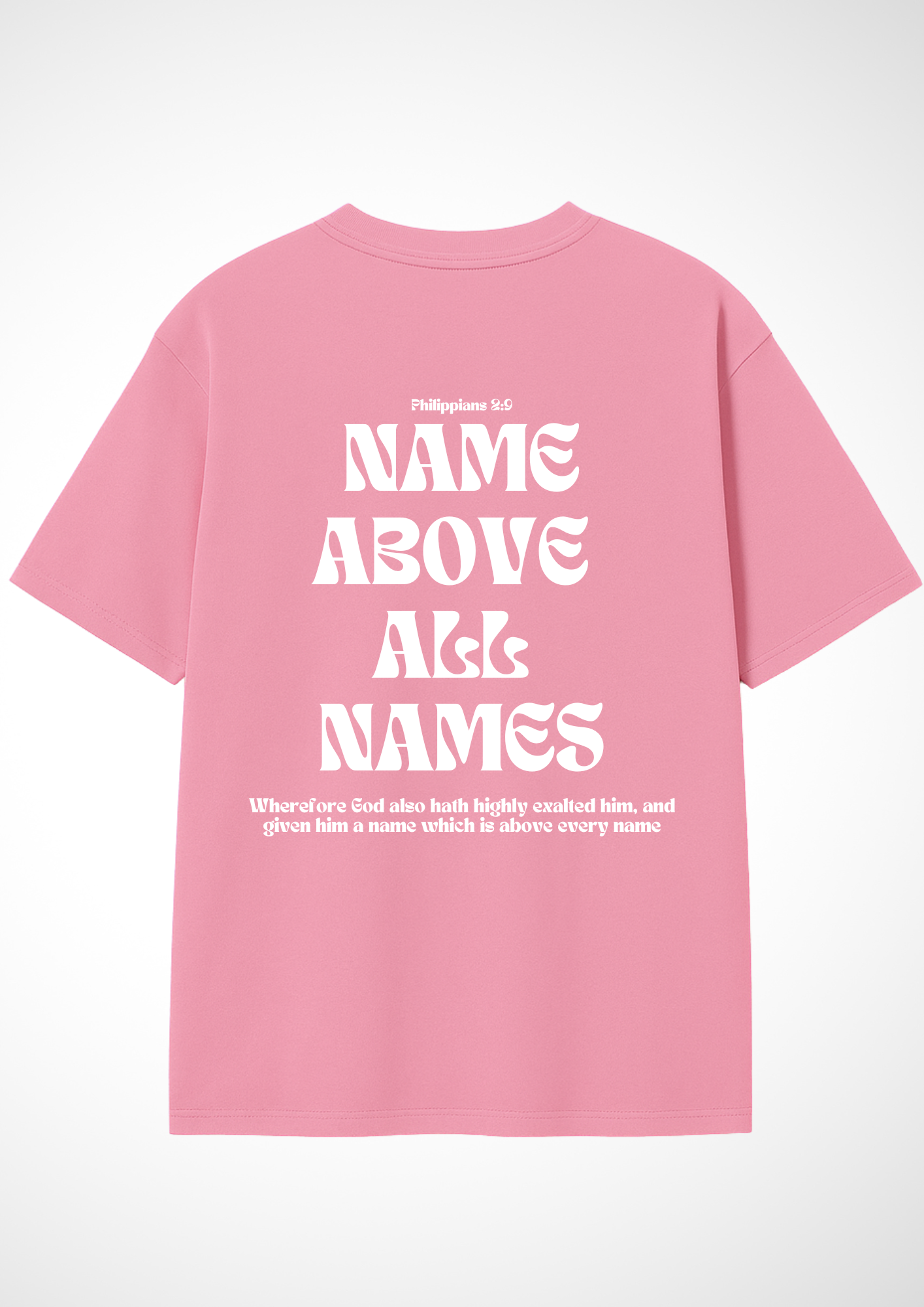 T-SHIRT - NAME ABOVE ALL NAMES